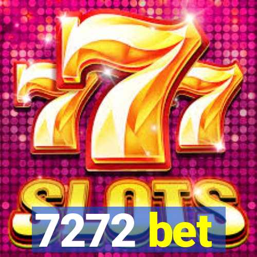 7272 bet